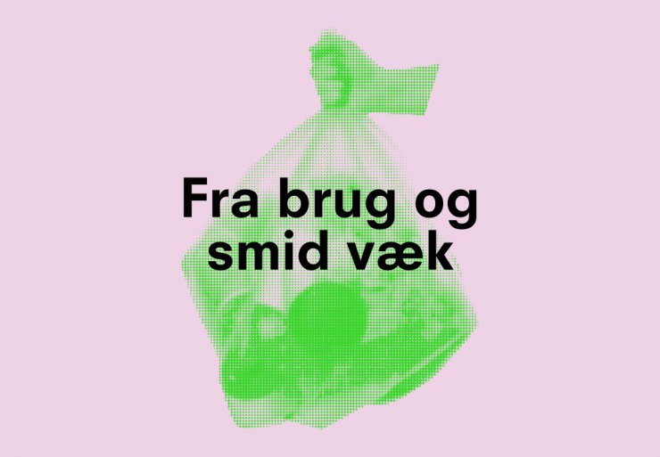 Fra brug og smid væk